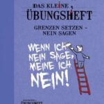 Buchtipp: Das kleine Übungsheft - Grenzen setzen, Nein sagen