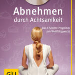 Abnehmen+durch+Achtsamkeit